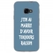 TPU0XCOVER4RAISONBLEU - Coque souple pour Samsung Galaxy XCover 4 avec impression Motifs marre d'avoir raison bleu